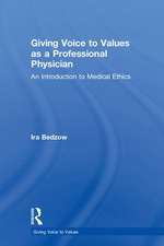 Giving Voice to Values as a Professional Physician: An Introduction to Medical Ethics