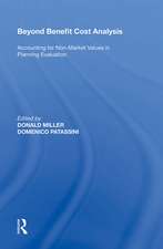 Beyond Benefit Cost Analysis: Accounting for Non-Market Values in Planning Evaluation