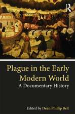 Plague in the Early Modern World: A Documentary History