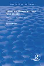 Urban Land Markets and Land Price Changes: A Study in the Third World Context