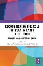 Reconsidering The Role of Play in Early Childhood: Towards Social Justice and Equity