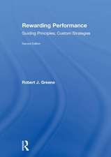 Rewarding Performance: Guiding Principles; Custom Strategies