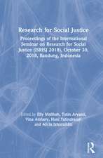 Research for Social Justice: Proceedings of the International Seminar on Research for Social Justice (ISRISJ 2018), October 30, 2018, Bandung, Indonesia