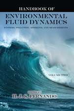 Handbook of Environmental Fluid Dynamics, Volume Two: Systems, Pollution, Modeling, and Measurements