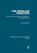 The Virgilian Tradition: Book History and the History of Reading in Early Modern Europe