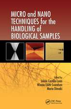 Micro and Nano Techniques for the Handling of Biological Samples