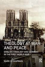 Theology at War and Peace: English theology and Germany in the First World War