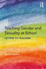 Teaching Gender and Sexuality at School: Letters to Teachers