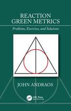 Reaction Green Metrics: Problems, Exercises, and Solutions