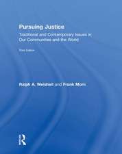 Pursuing Justice: Traditional and Contemporary Issues in Our Communities and the World