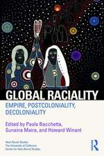 Global Raciality: Empire, PostColoniality, DeColoniality