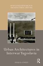 Urban Architectures in Interwar Yugoslavia