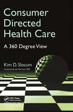 Consumer Directed Health Care: A 360 Degree View