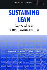 Sustaining Lean: Case Studies in Transforming Culture