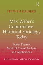 Max Weber's Comparative-Historical Sociology Today: Major Themes, Mode of Causal Analysis, and Applications