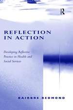 Reflection in Action: Developing Reflective Practice in Health and Social Services