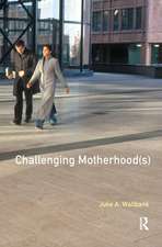 Challenging Motherhood(s)