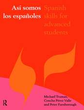 Asi somos los espanoles: Spanish Skills for Advanced Students