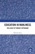 Education in Manliness: The Legacy of Thring’s Uppingham