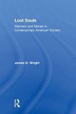 Lost Souls: Manners and Morals in Contemporary American Society