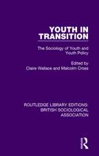 Youth in Transition: The Sociology of Youth and Youth Policy