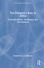 The Diaspora's Role in Africa: Transculturalism, Challenges, and Development