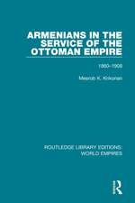 Armenians in the Service of the Ottoman Empire: 1860-1908