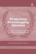 Evaluating Peacekeeping Missions: A Typology of Success and Failure in International Interventions