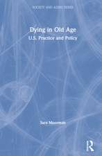 Dying in Old Age: U.S. Practice and Policy