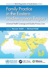 Family Practice in the Eastern Mediterranean Region: Universal Health Coverage and Quality Primary Care