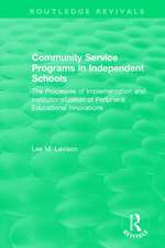 Community Service Programs in Independent Schools: The Processes of Implementation and Institutionalization of Peripheral Educational Innovations