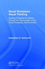 Visual Workplace Visual Thinking: Creating Enterprise Excellence Through the Technologies of the Visual Workplace, Second Edition