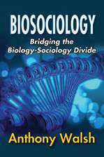 Biosociology: Bridging the Biology-Sociology Divide