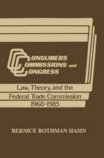 Consumers, Commissions, and Congress: Law, Theory and the Federal Trade Commission, 1968-85