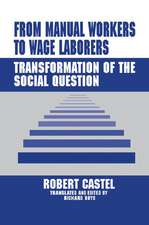 From Manual Workers to Wage Laborers: Transformation of the Social Question