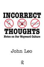 Incorrect Thoughts: Notes on Our Wayward Culture