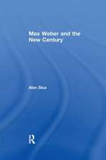 Max Weber and the New Century