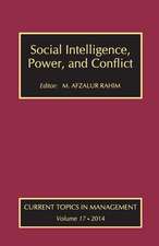 Social Intelligence, Power, and Conflict: Volume 17: Current Topics in Management