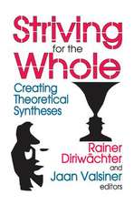 Striving for the Whole: Creating Theoretical Syntheses