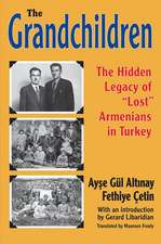 The Grandchildren: The Hidden Legacy of 'Lost' Armenians in Turkey