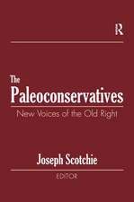 The Paleoconservatives: New Voices of the Old Right