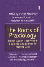 The Roots of Praxiology: French Action Theory from Bourdeau and Espinas to Present Days