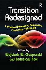 Transition Redesigned: A Practical Philosophy Perspective