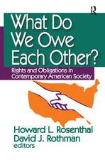 What Do We Owe Each Other?: Rights and Obligations in Contemporary American Society