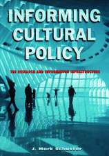 Informing Cultural Policy: The Information and Research Infrastructure