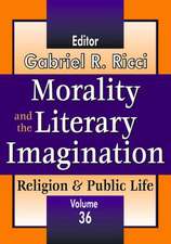 Morality and the Literary Imagination: Volume 36, Religion and Public Life