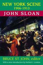 New York Scene: 1906-1913 John Sloan