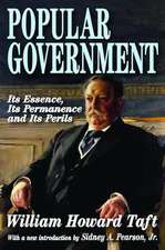 Popular Government: Its Essence, Its Permanence and Its Perils