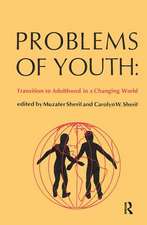 Problems of Youth: Transition to Adulthood in a Changing World