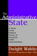 The Administrative State: A Study of the Political Theory of American Public Administration